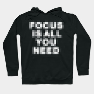 Focus is All You Need Hoodie